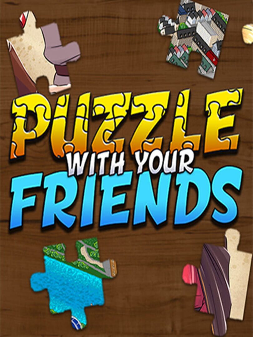 Puzzle With Your Friends (2018)