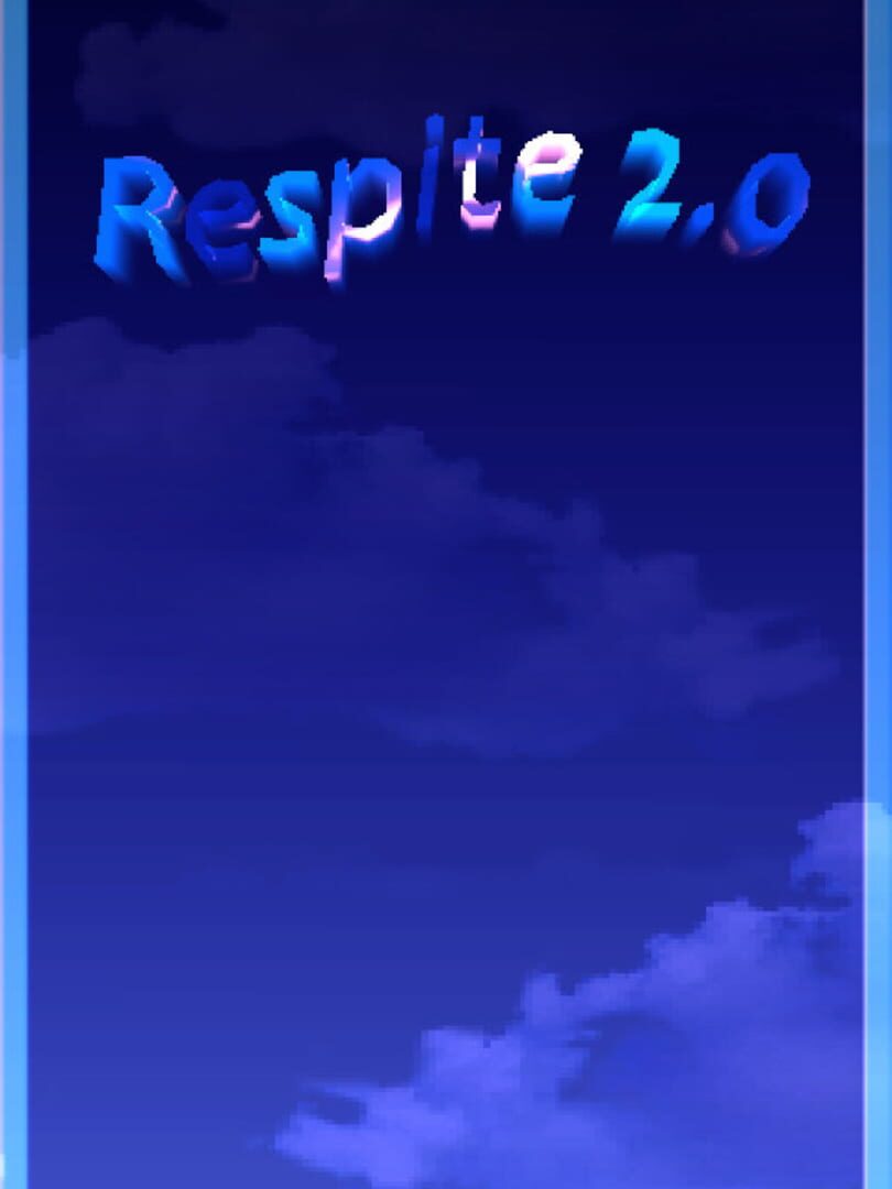 Respite 2.0 (2019)