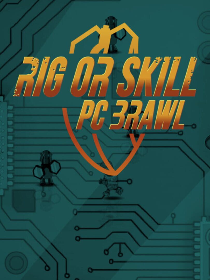 Rig or Skill: PC Brawl (2018)