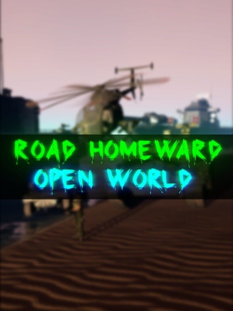 Road Homeward: Open World