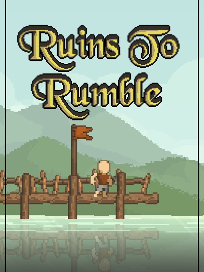 Ruins to Rumble (2019)