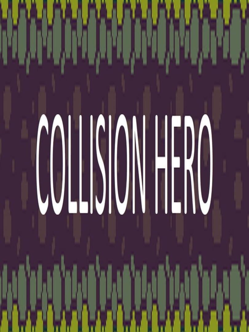 Collision Hero (2021)