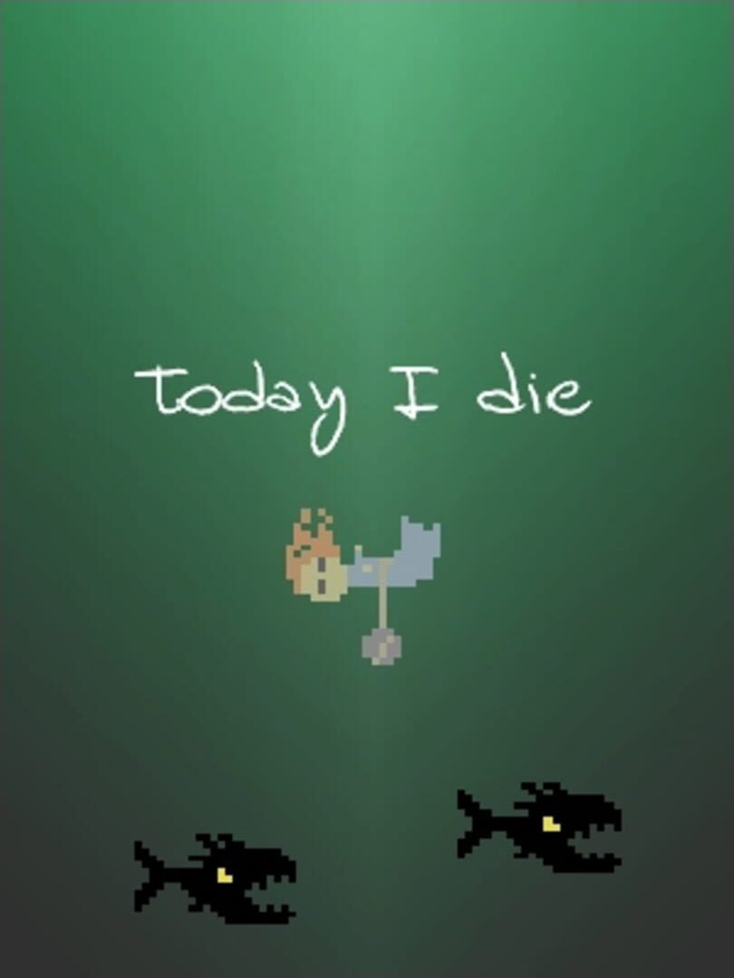 Today I Die (2008)