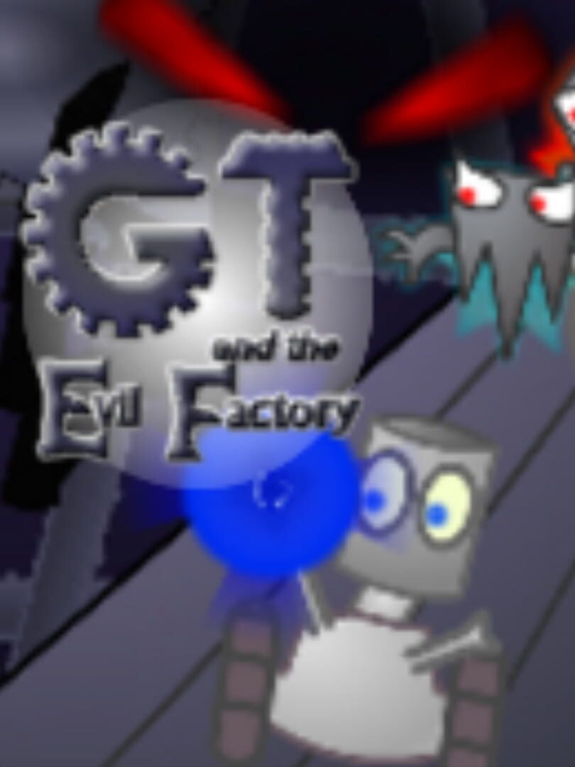 GT and the Evil Factory (2009)