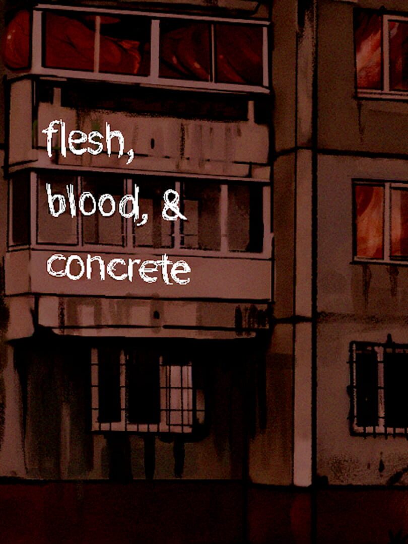 Flesh, Blood, & Concrete (2021)