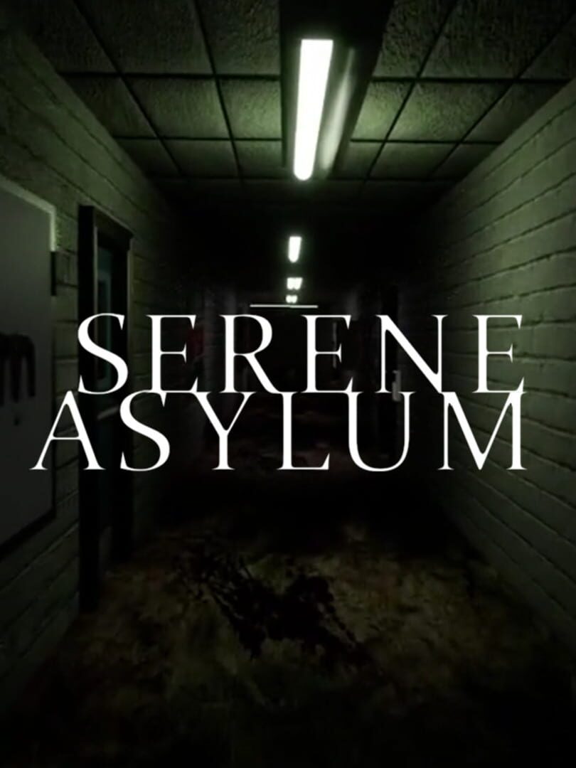 Serene Asylum (2021)