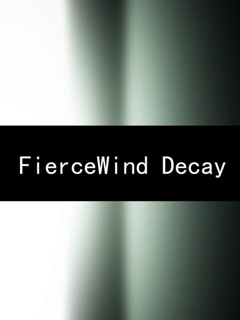 FierceWind Decay
