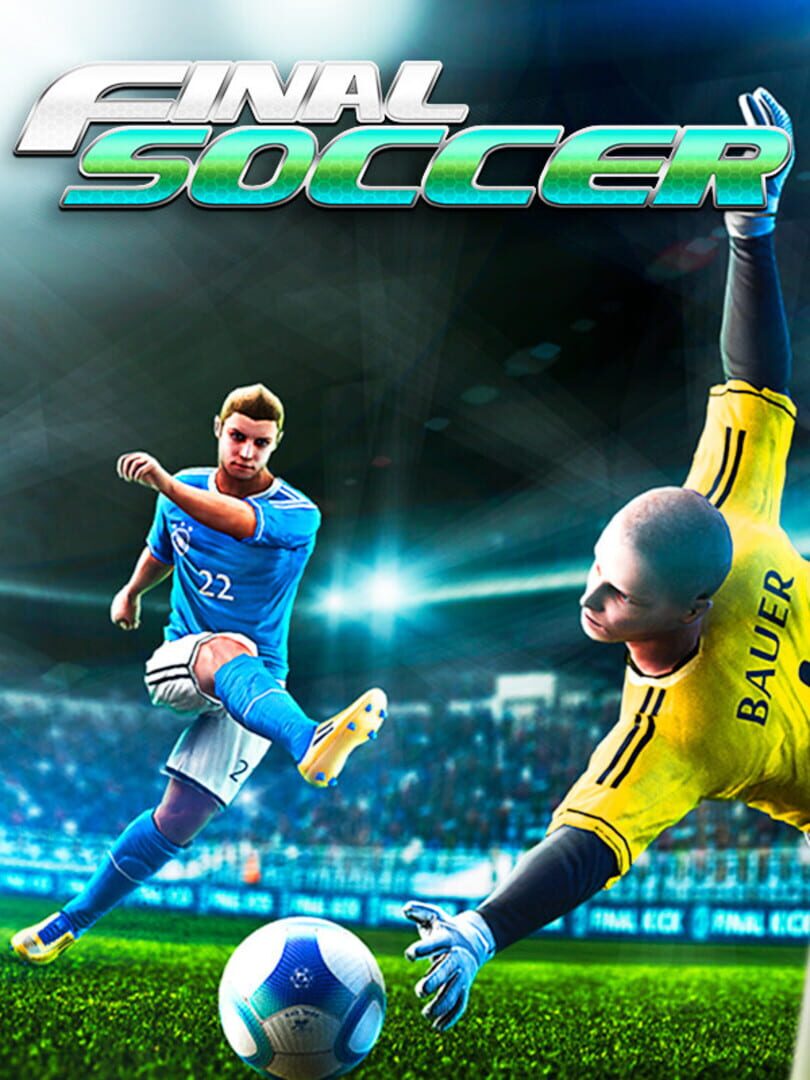 Final Soccer VR - Previously Final Goalie (2016)