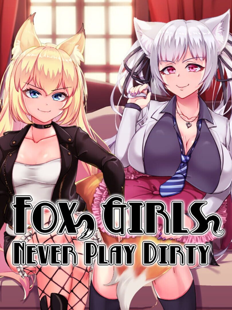 Fox Girls Never Play Dirty (2021)