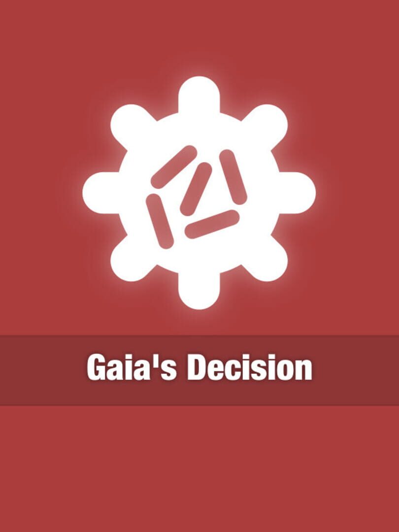 Gaia's Decision