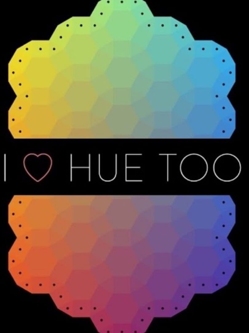 I Love Hue Too (2020)