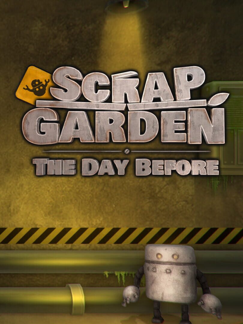 Scrap Garden - The Day Before