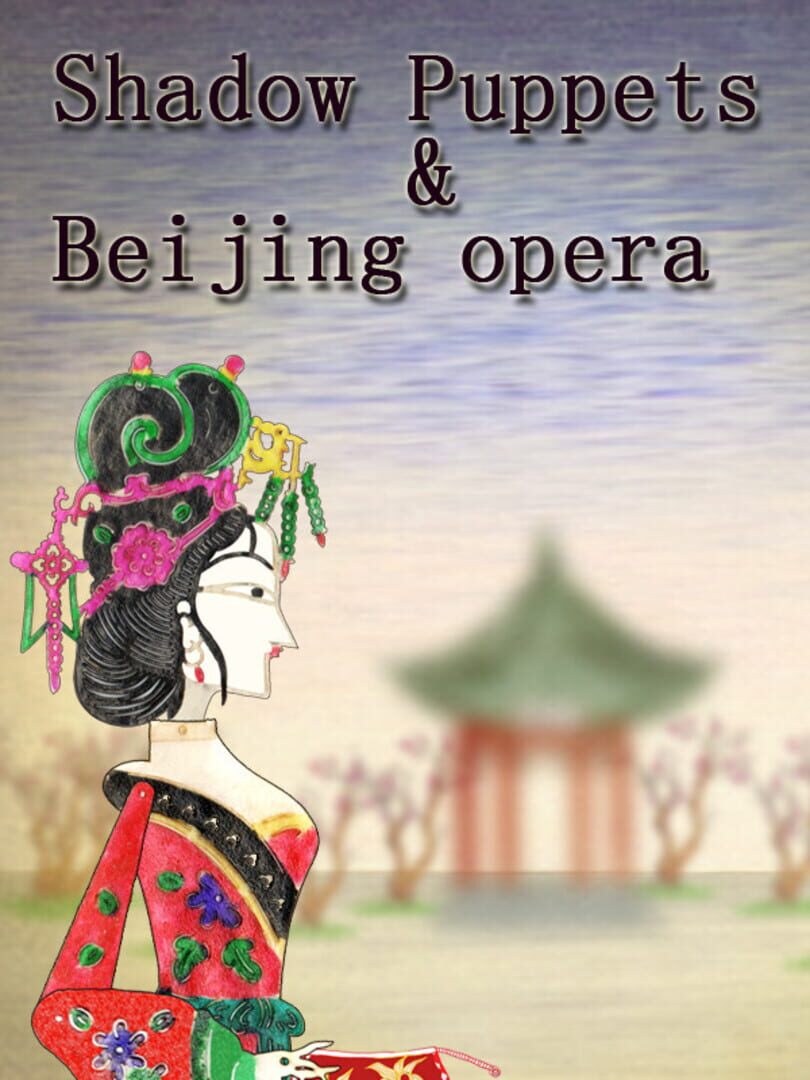 Shadow Puppets & Beijing opera