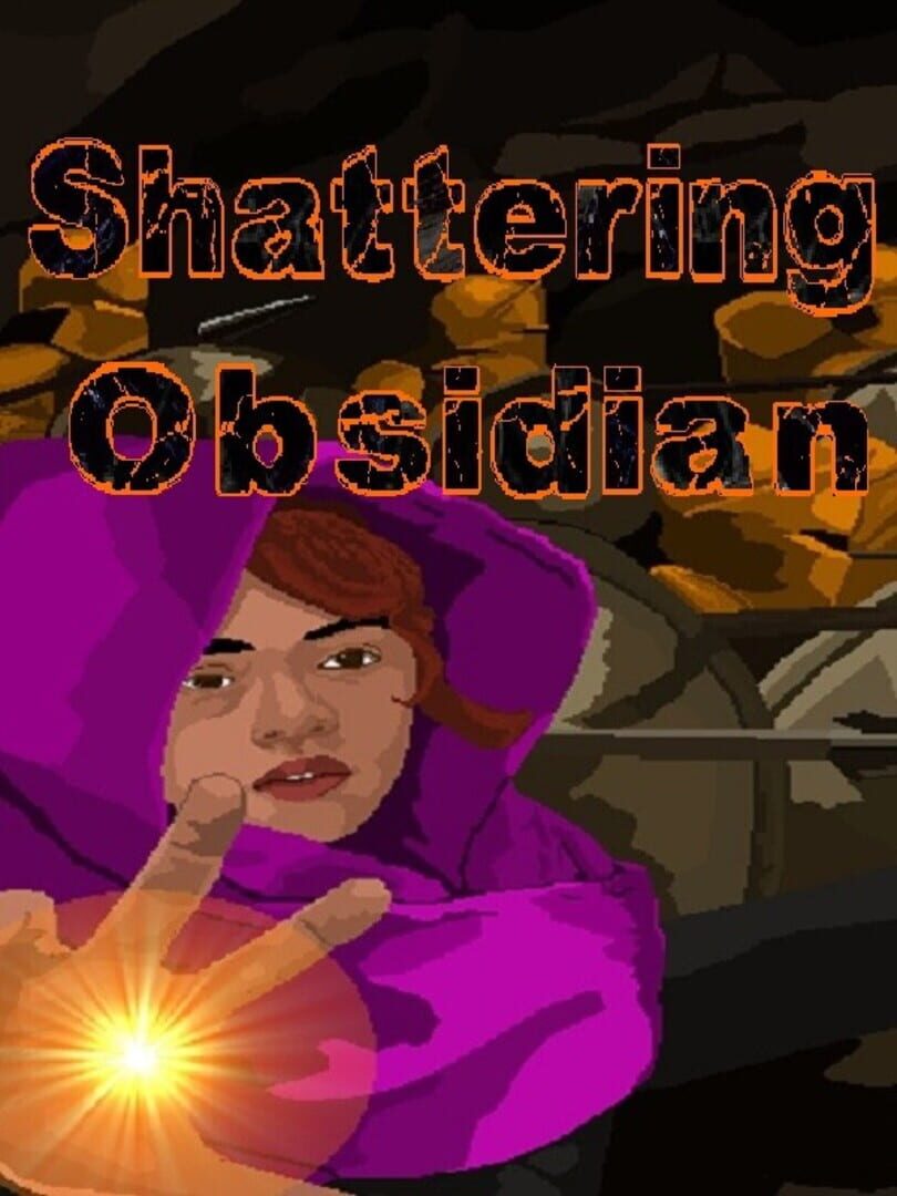 Shattering Obsidian