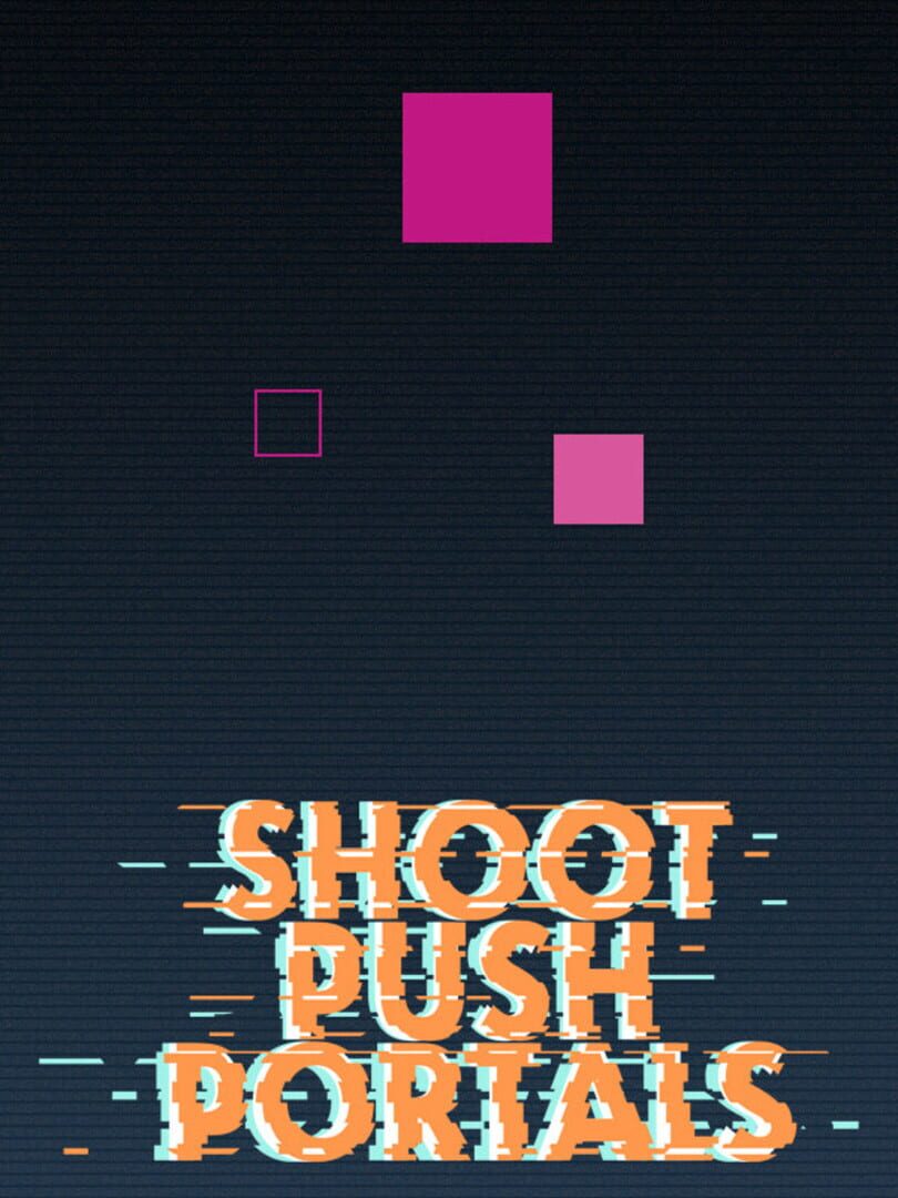 Shoot, push, portals