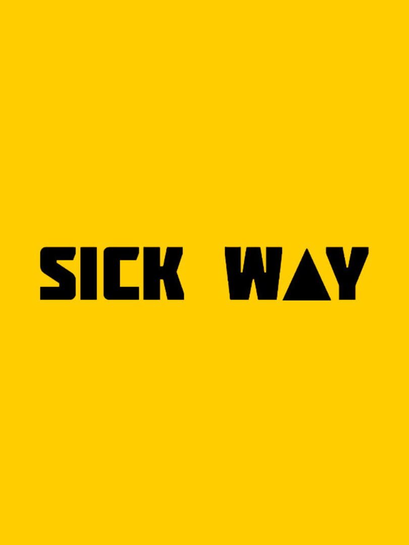 Sick Way