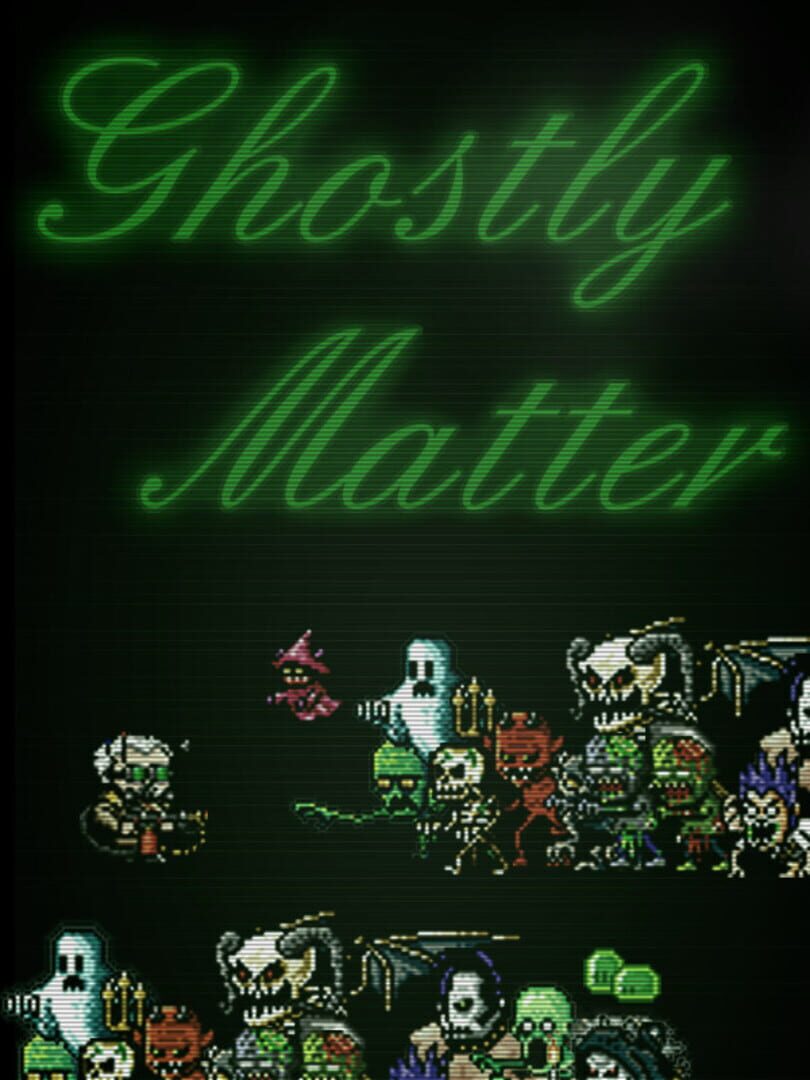 Ghostly Matter (2018)