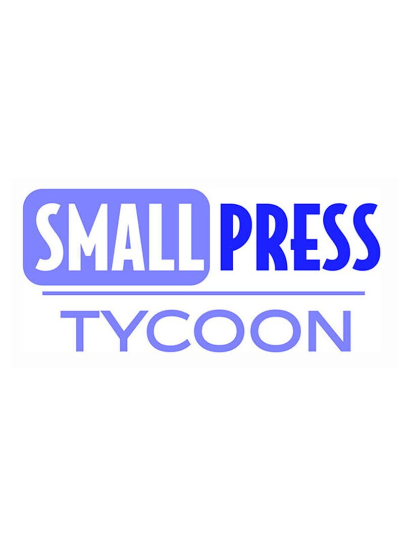 Small Press Tycoon (2021)