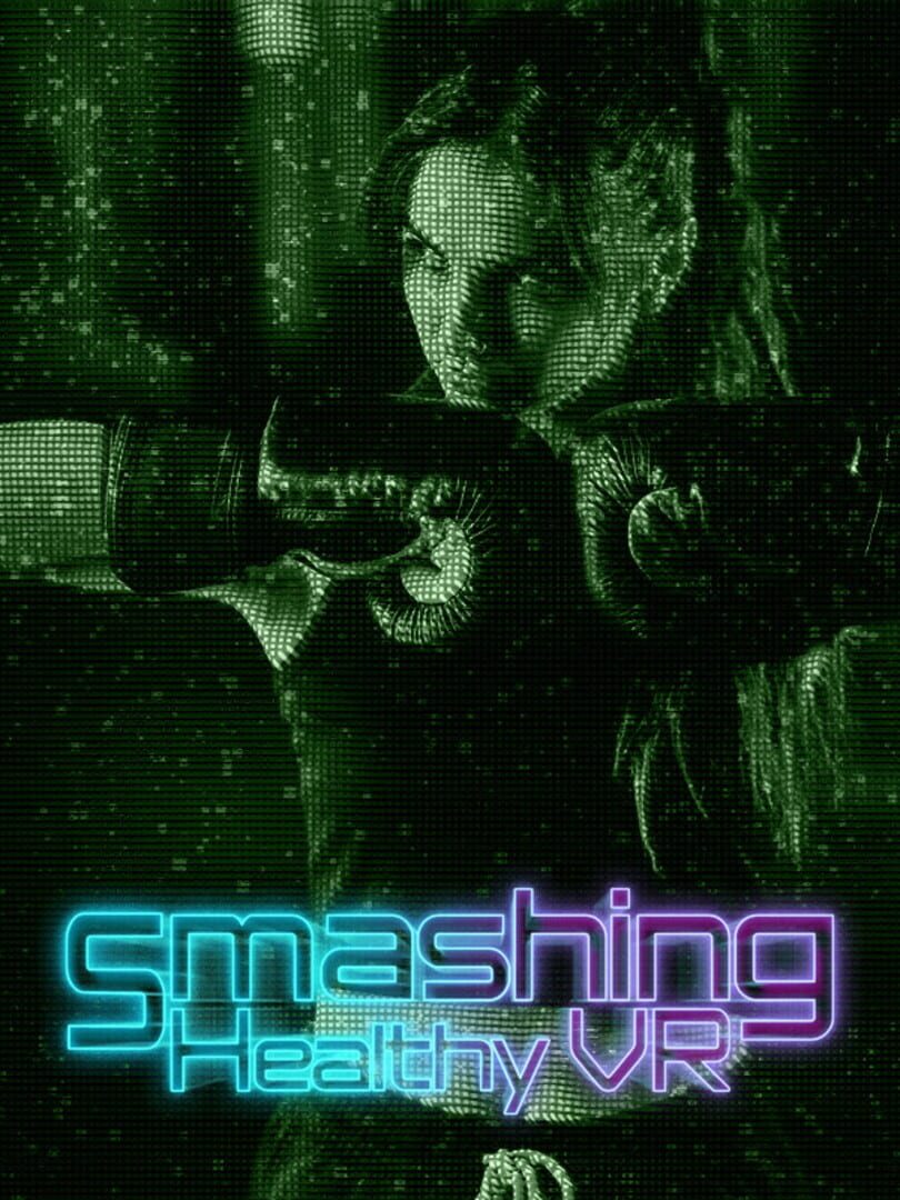 Smashing Healthy VR
