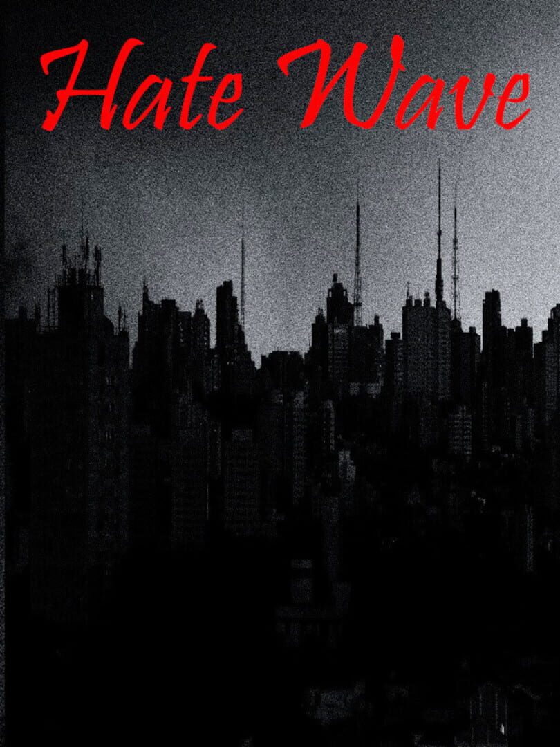 Hate Wave