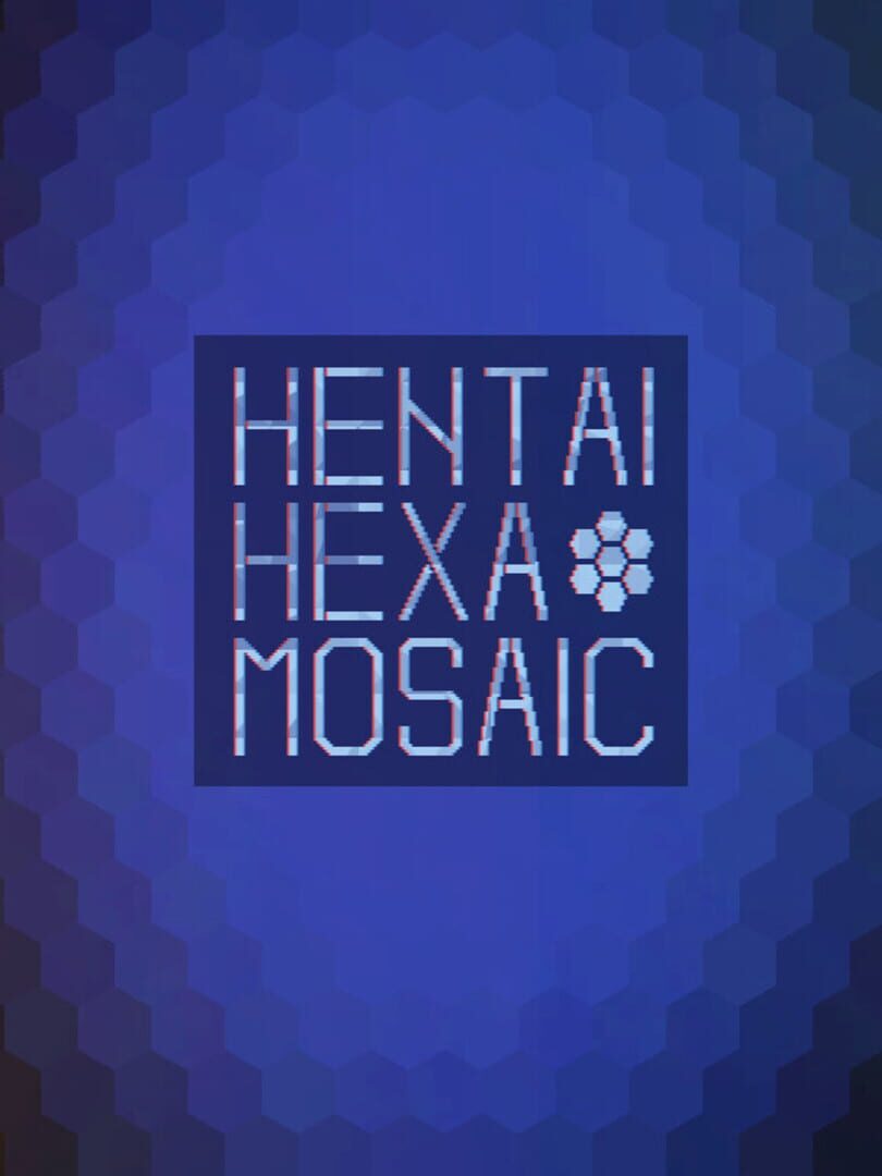 Hentai Hexa Mosaic (2018)