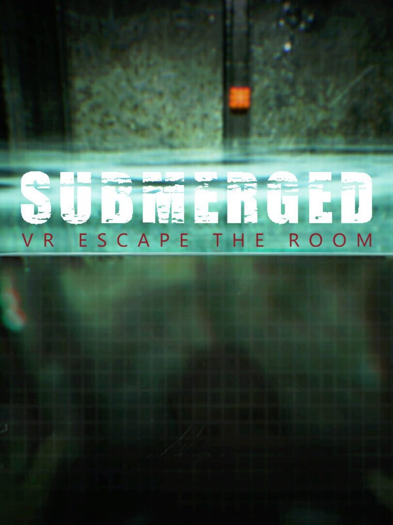 Submerged: VR Escape the Room (2018)