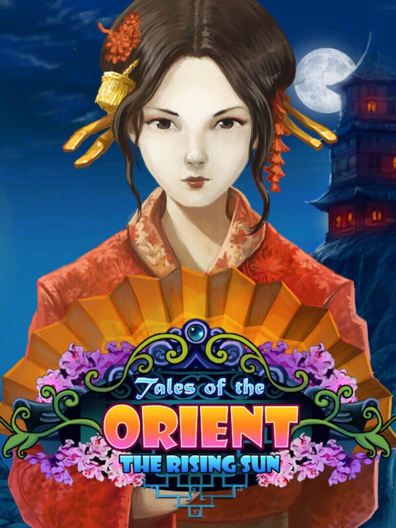 Tales of the Orient: The Rising Sun