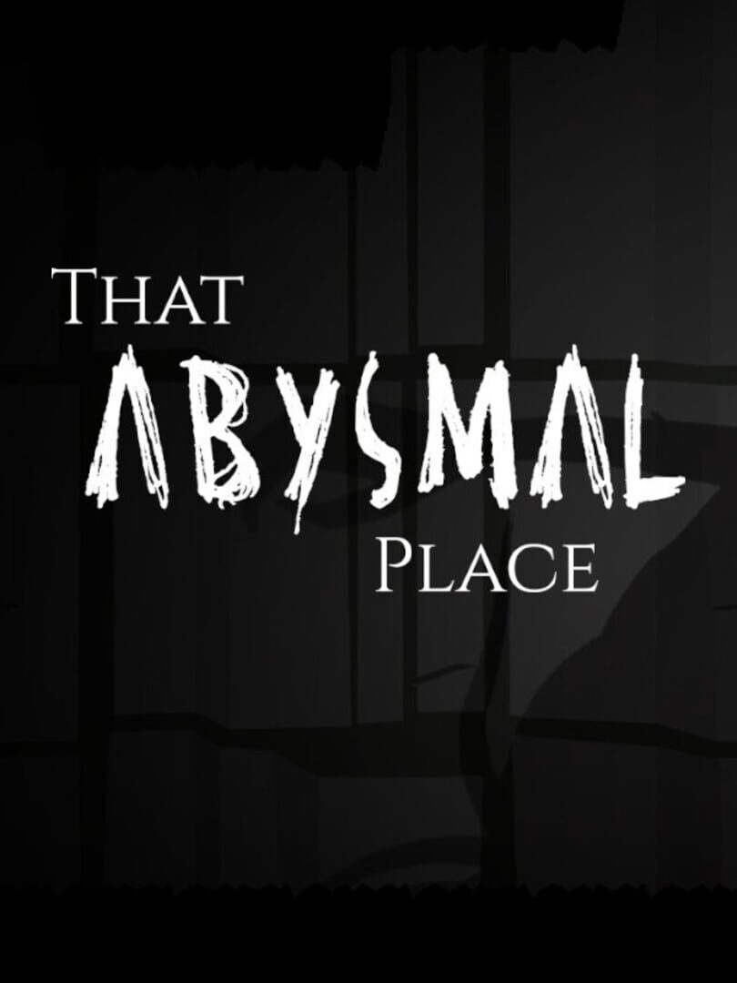 That Abysmal Place
