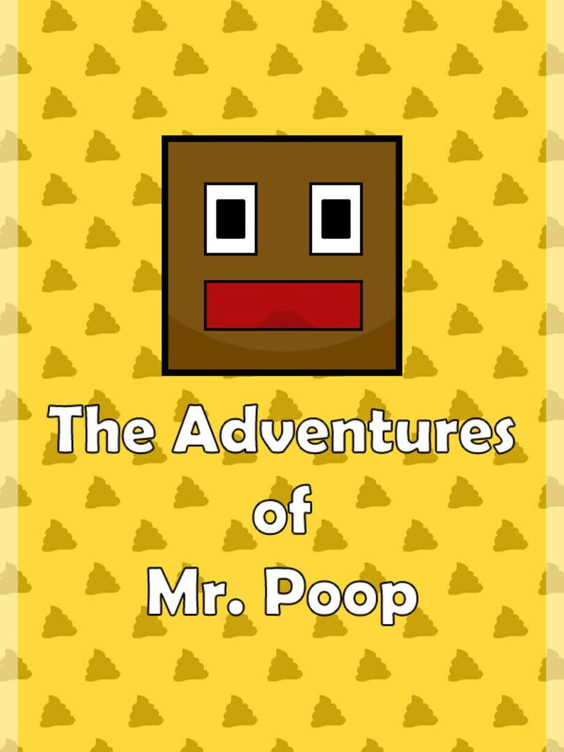 The Adventures of Mr. Poop