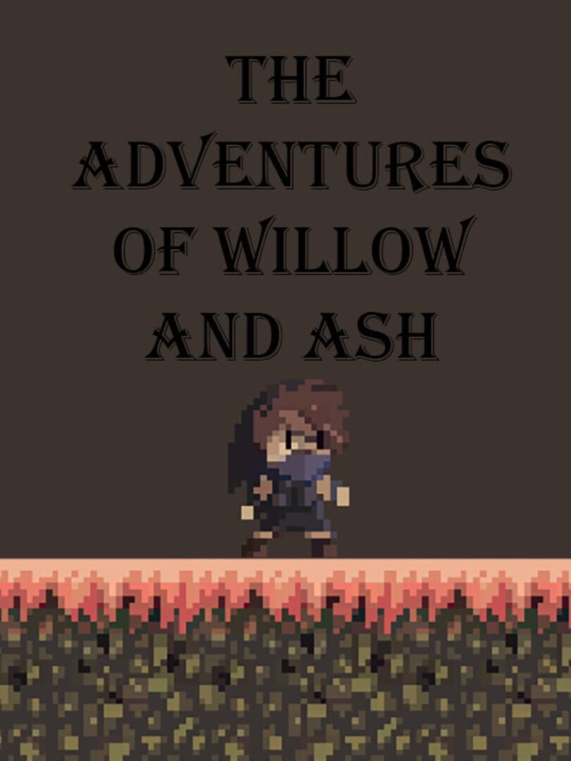 The Adventures of Willow and Ash