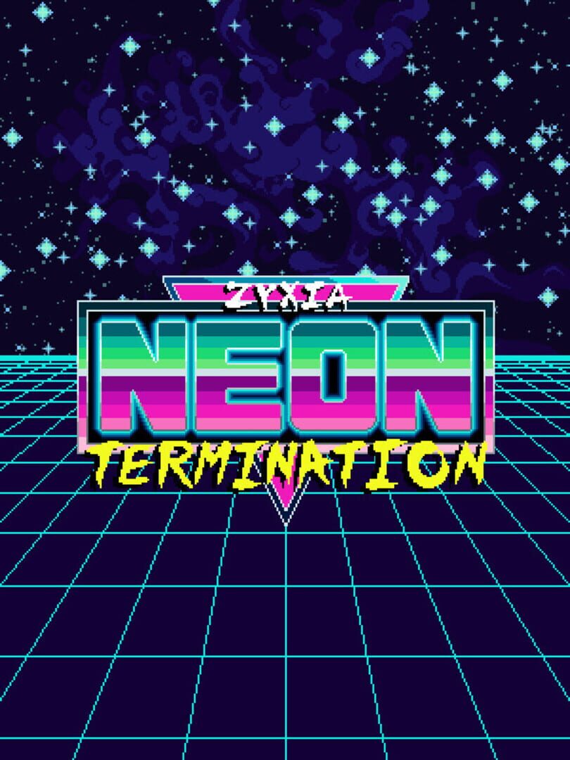 Zyxia: Neon Termination (2019)