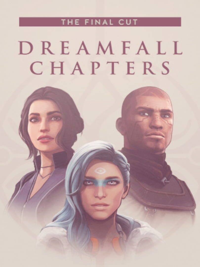 Dreamfall Chapters: The Final Cut Remaster (2017)