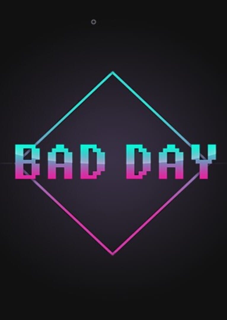 Bad Day