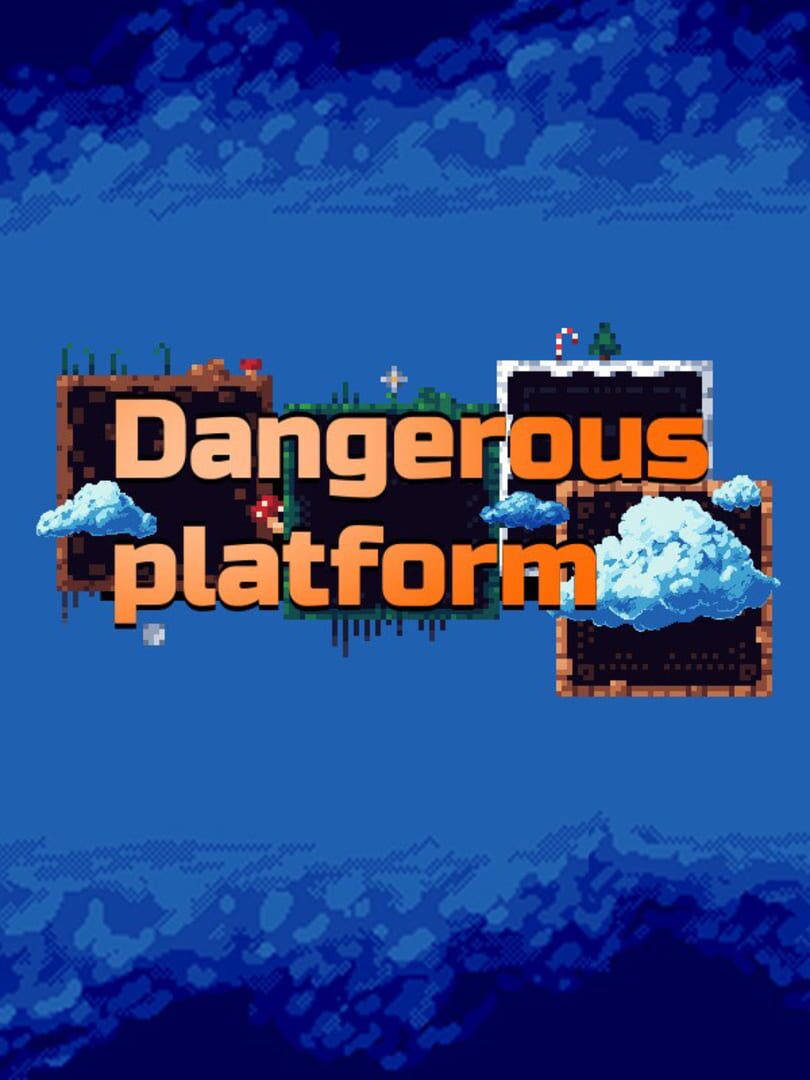 Dangerous platform (2021)