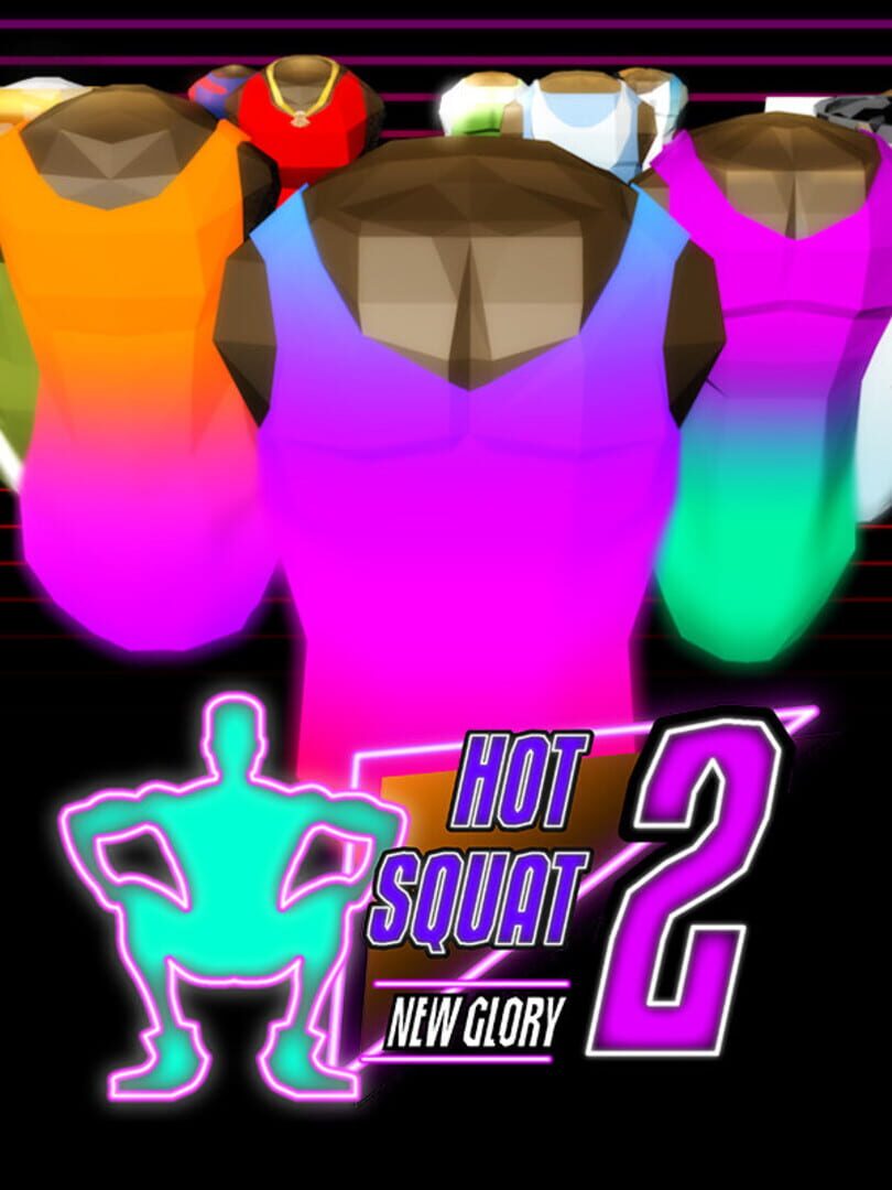 Hot Squat 2: New Glory (2019)