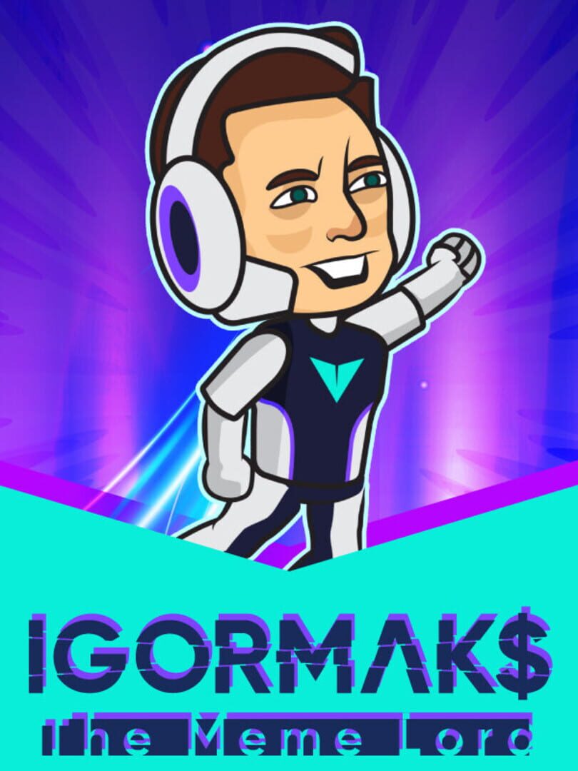 Igor Maks: The Meme Lord