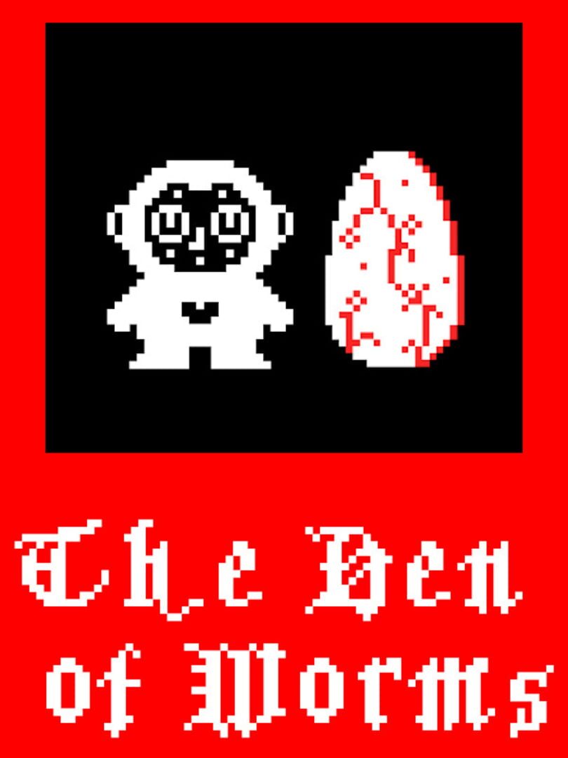 The Den of Worms