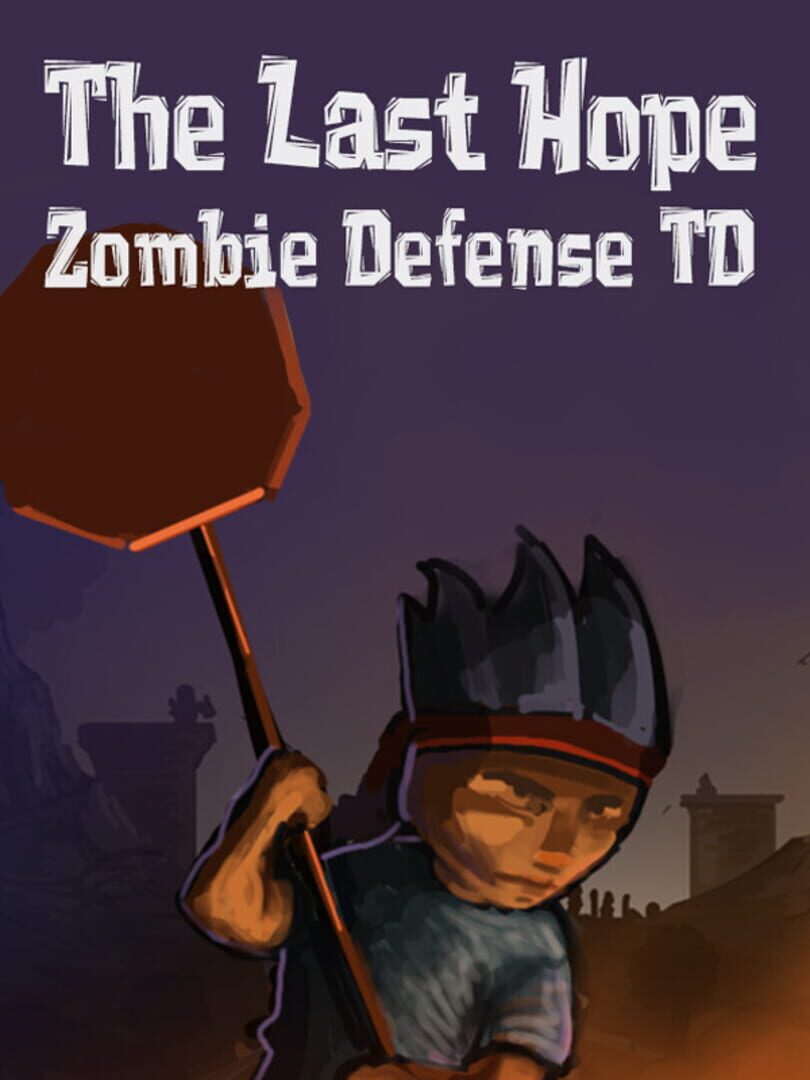 The Last Hope: Zombie Defense TD
