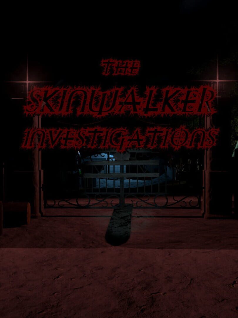 The Skinwalker Investigations