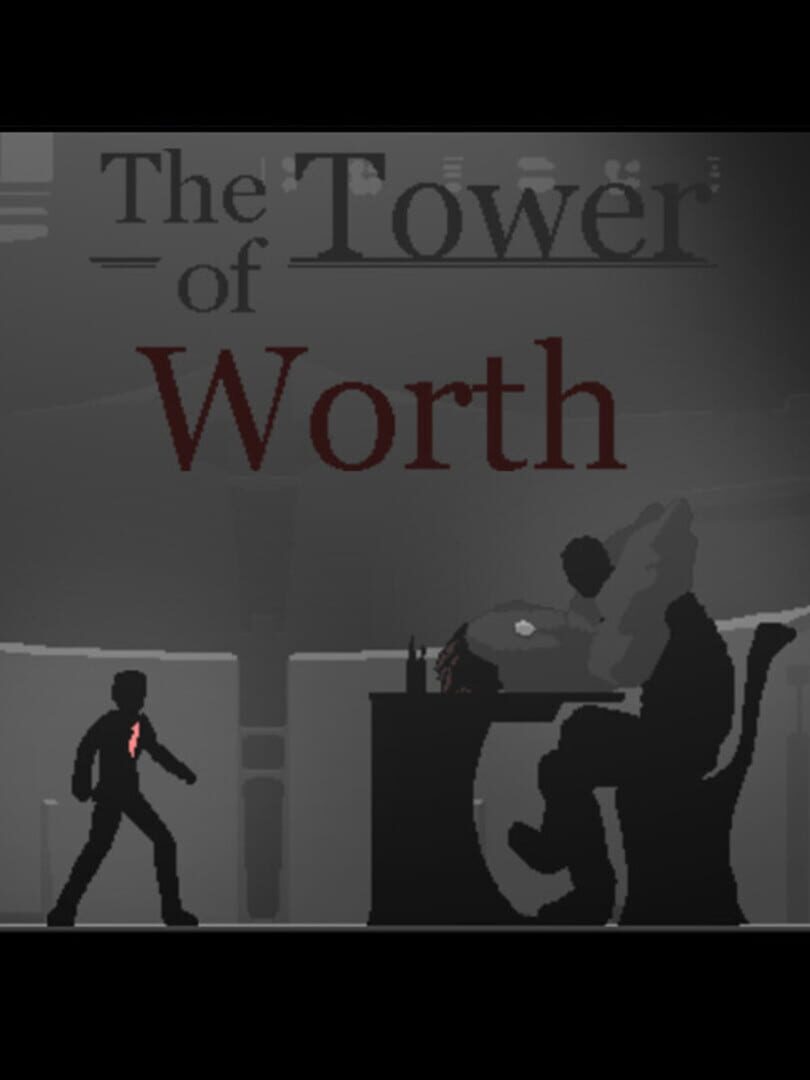 The Tower of Worth
