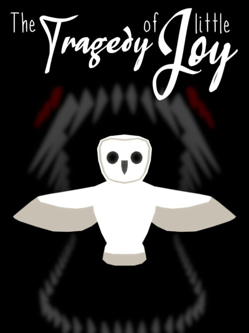 The Tragedy of Little Joy