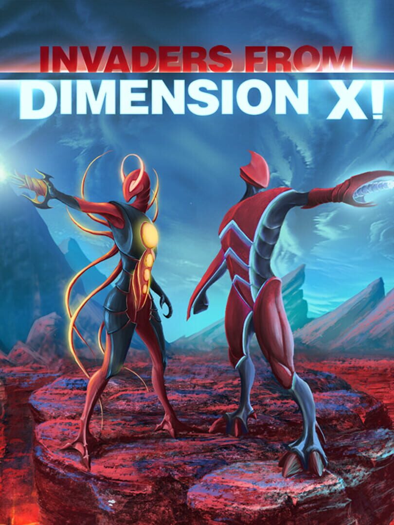 Invaders from Dimension X