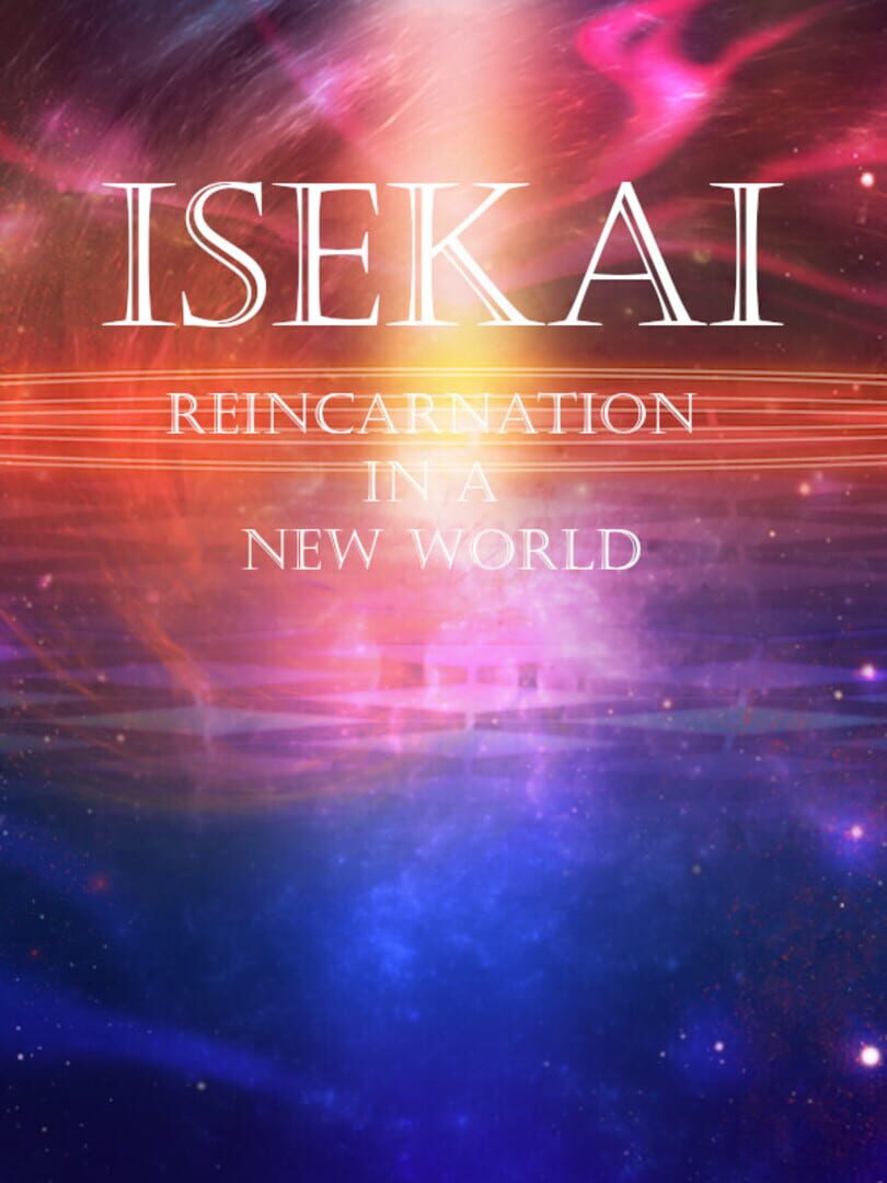 Isekai: Reincarnation in a New World