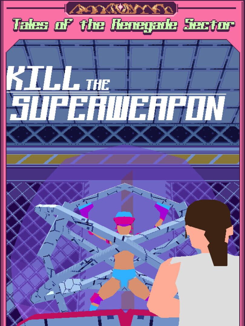 Kill the Superweapon (2018)