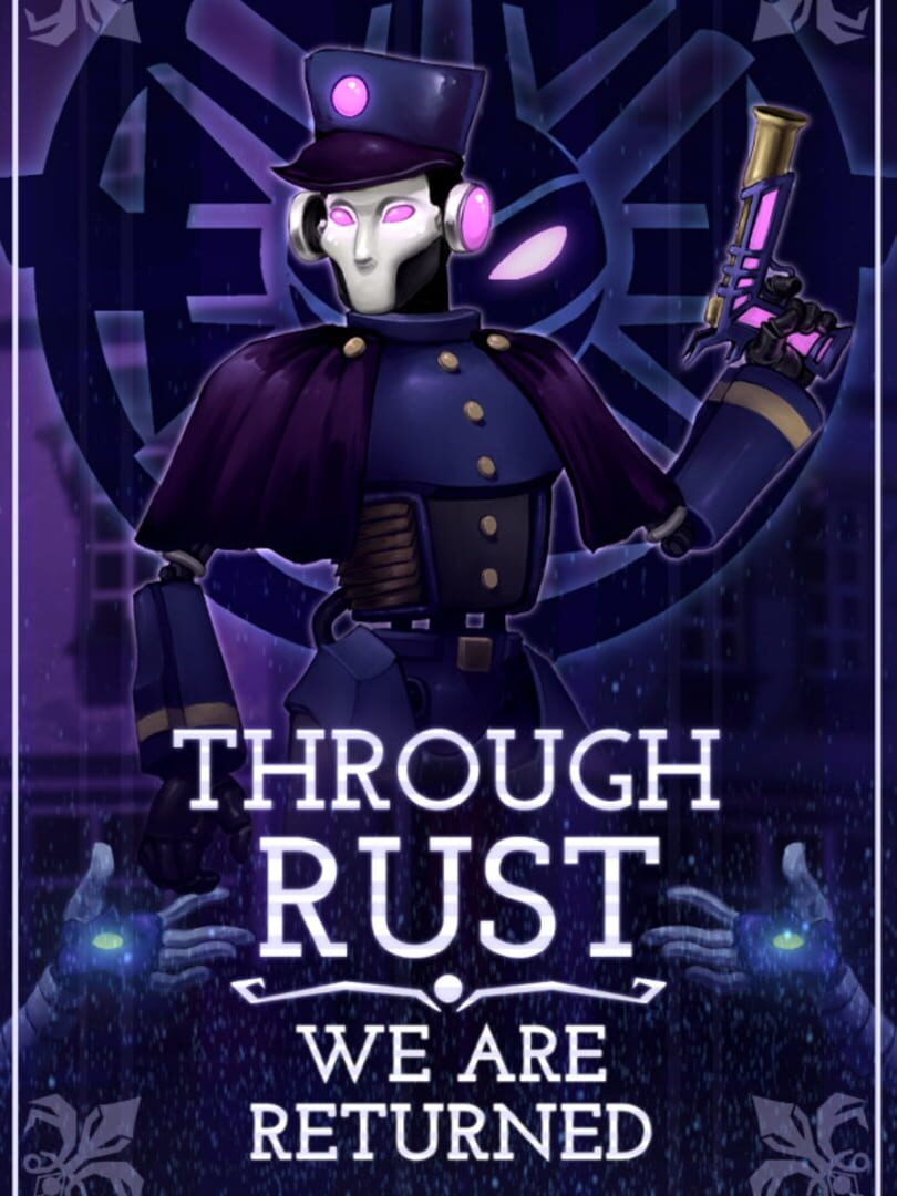 Through Rust We Are Returned