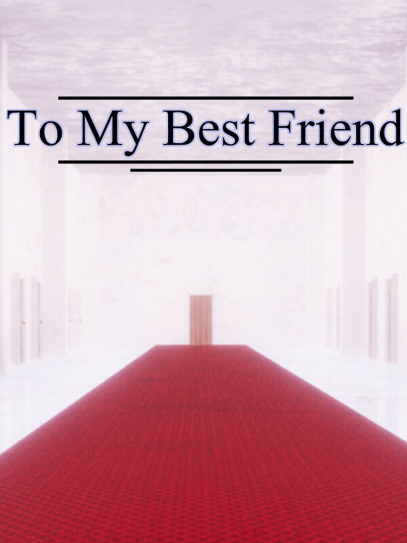 To My Best Friend