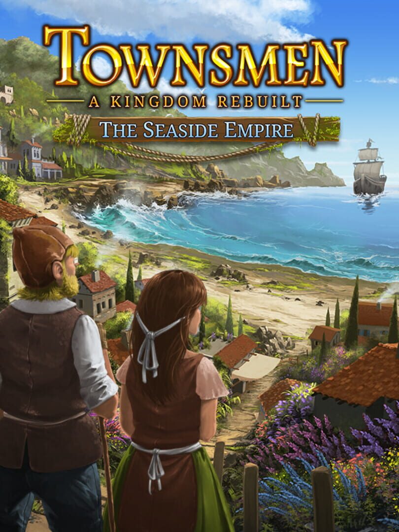 Townsmen: A Kingdom Rebuilt - The Seaside Empire