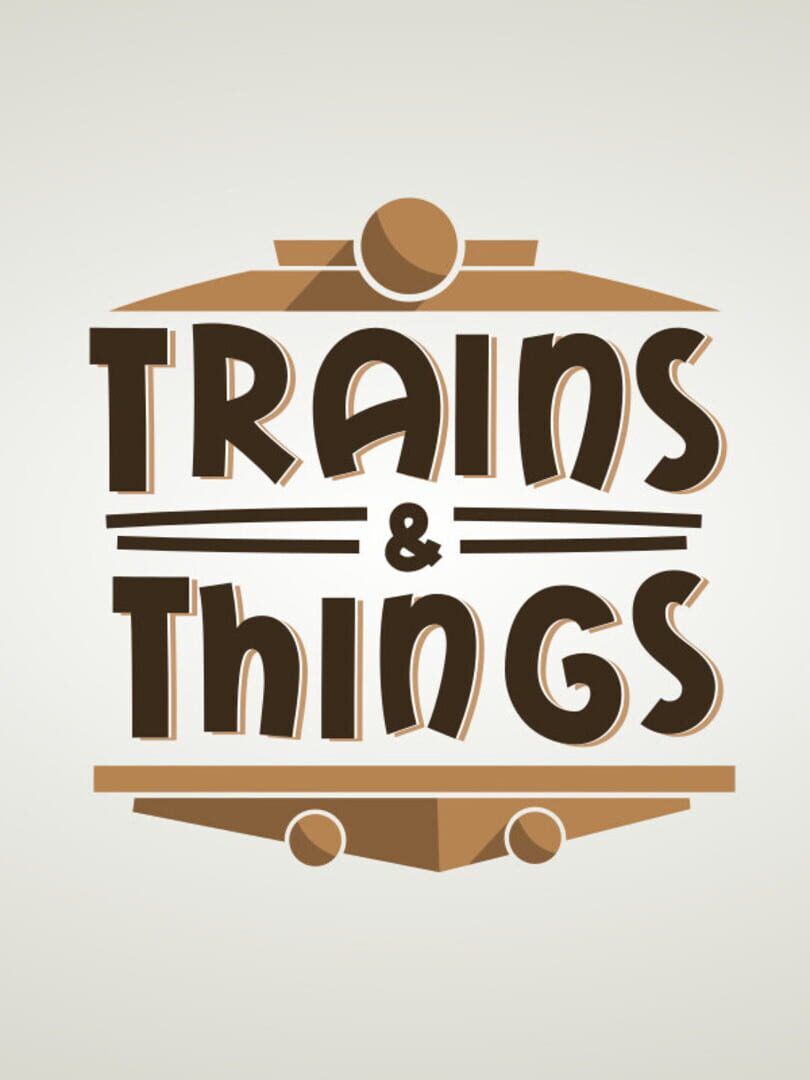 Trains & Things