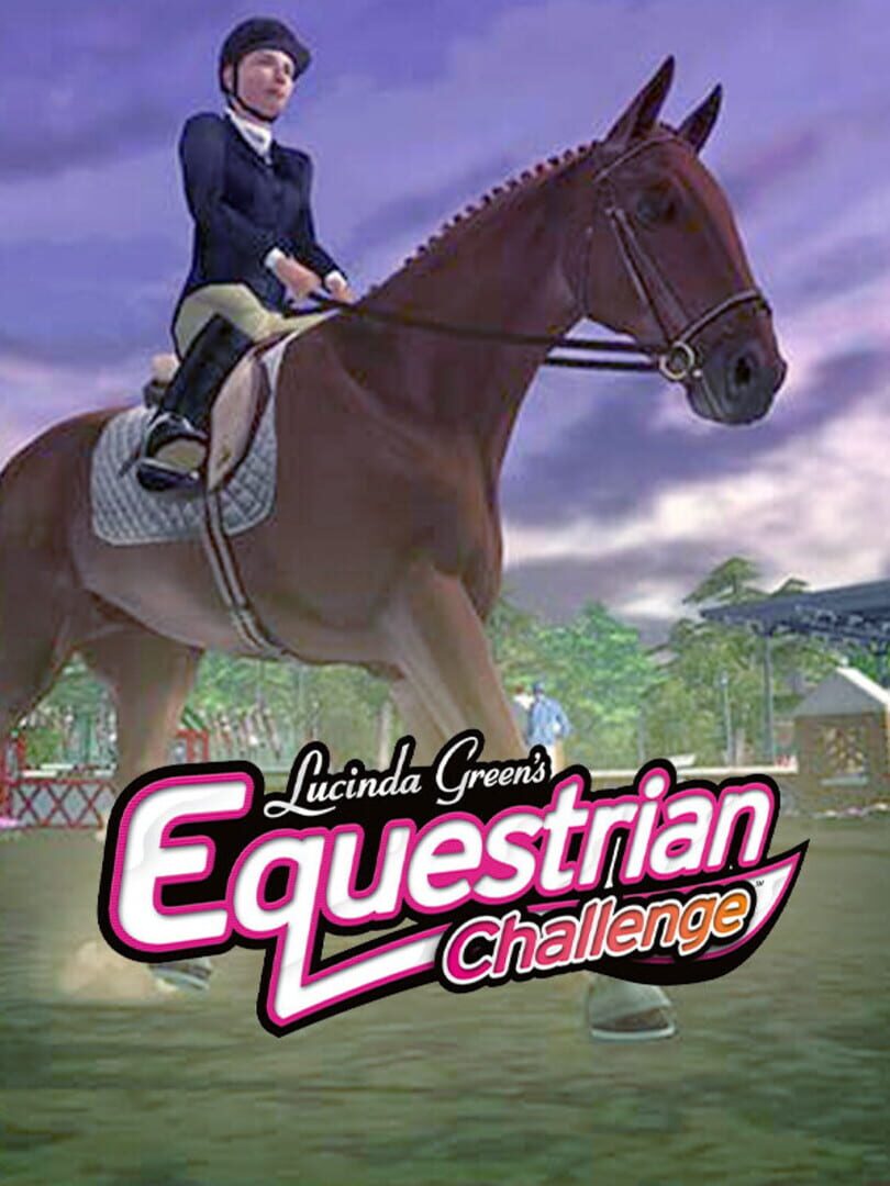 Lucinda Green's Equestrian Challenge (2006)