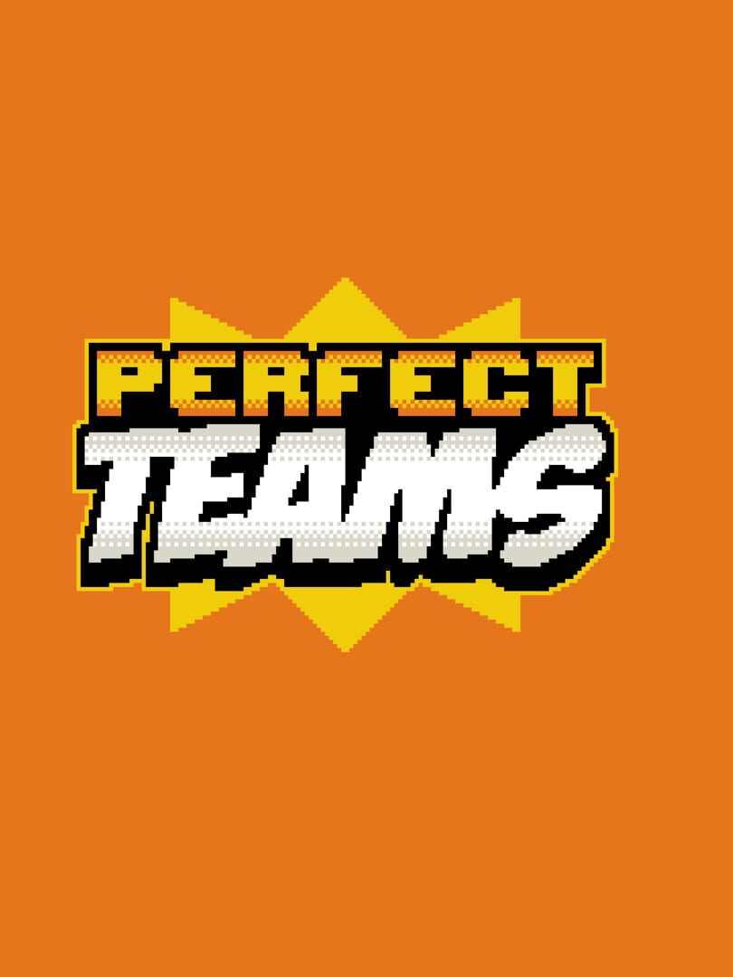 Perfect Teams (2024)